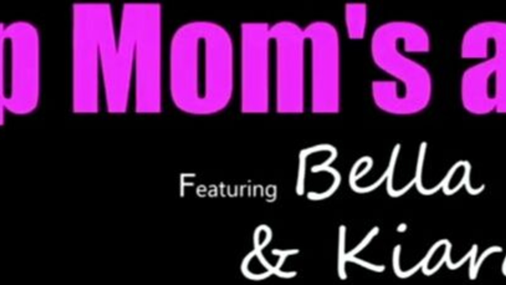 Bella Rose And Kiara Edwards My Stepmoms A Freak - big ass - big tits - blowjob - sex - fuck