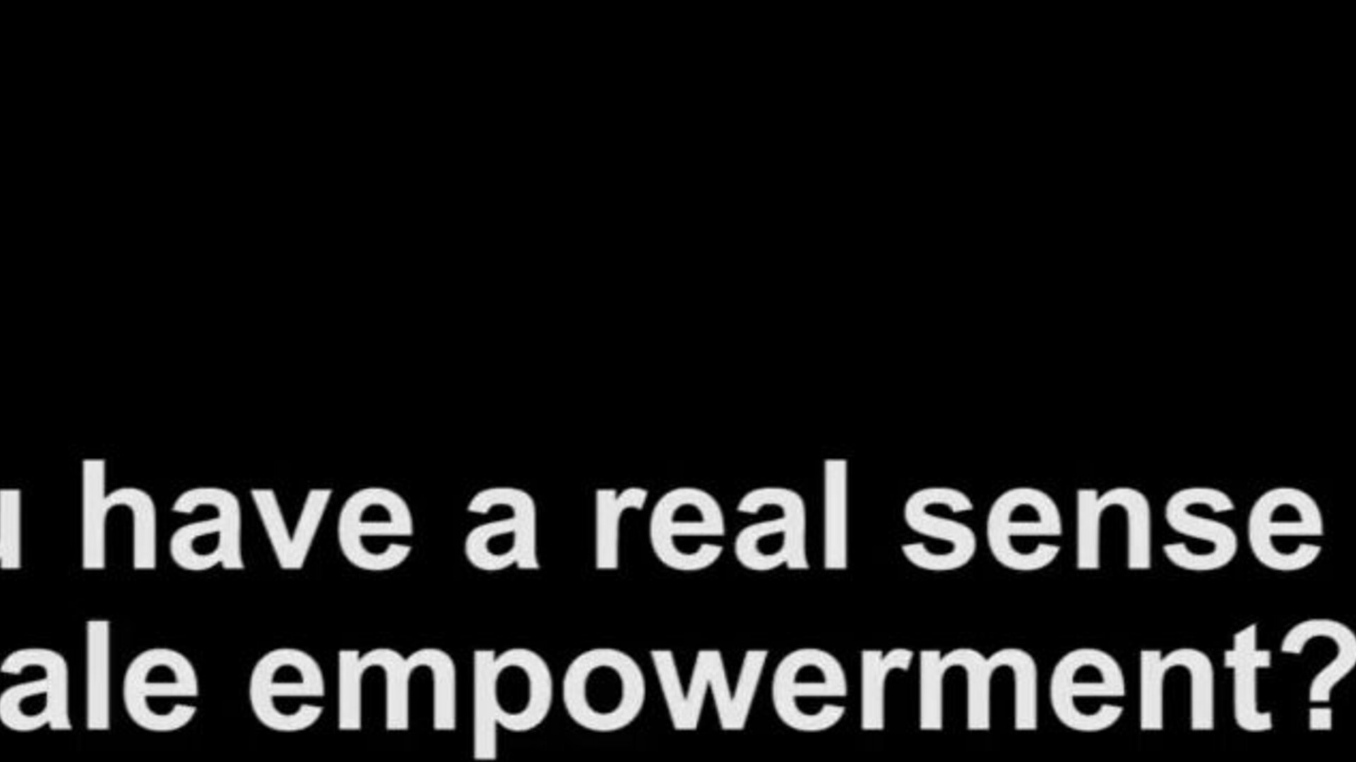 Empowering Women - degradation - humiliation