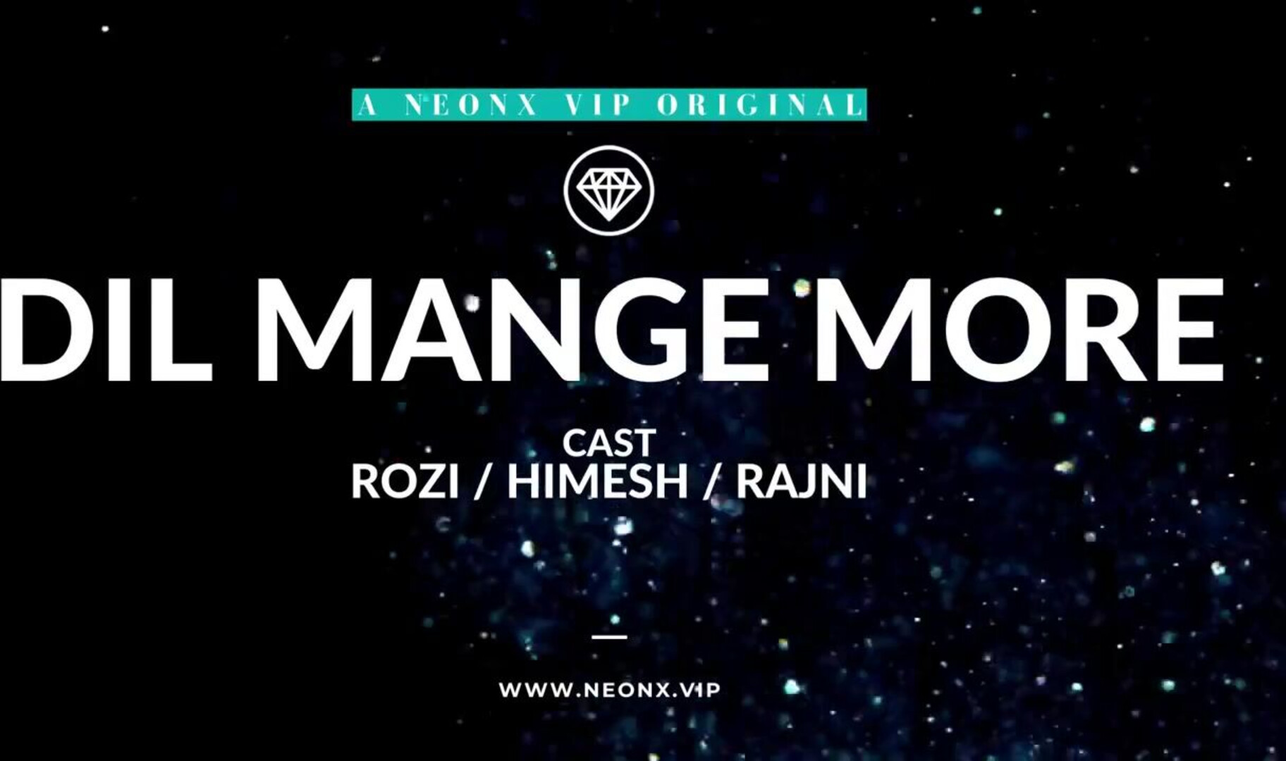 Dil Mange More Uncut (2023) NeonX Hot Hindi Short Film - sapnasappu - tinanandy - tinadutta - sucharitabhattacharya - alkaraj - pihusingh - zoyarathore - kajalchauhan - jyotimishra - anmolkhan