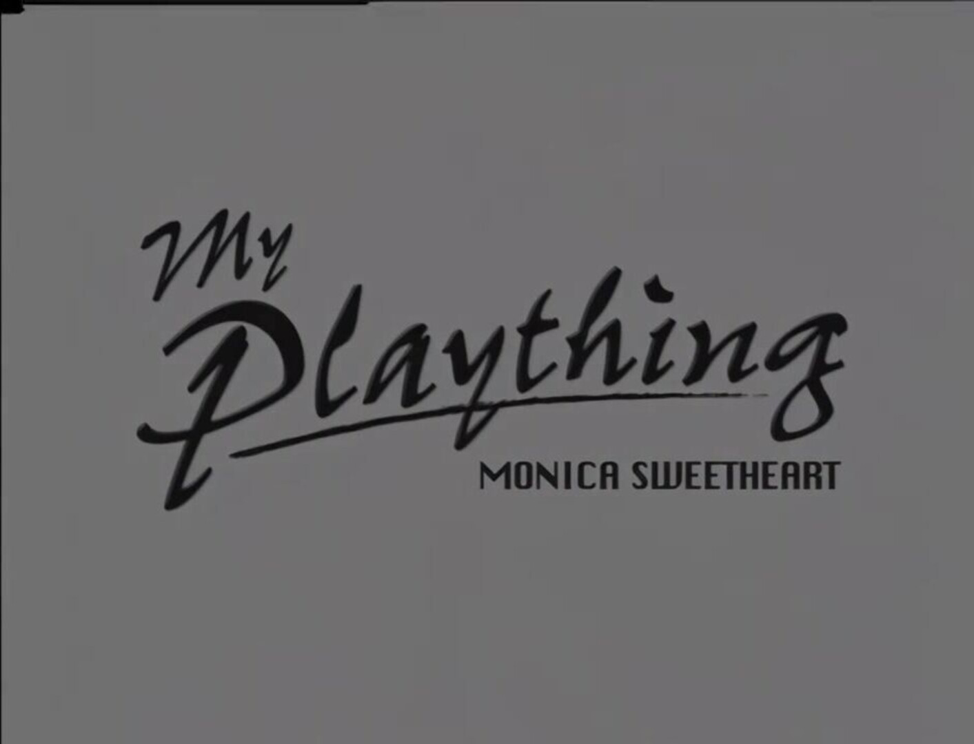 MOVIE My Plaything Monica Sweetheart - babe