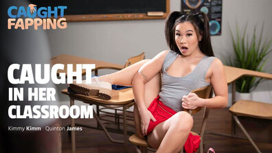 Kimmy Kimm - Caught Fapping Caught In Her Classroom - CaughtFapping - CaughtFapping - teacher - teen - small tits - asian - brunette - natural tits - big dick - hairy pussy