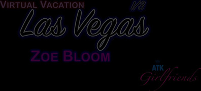 Zoe Bloom - Zoe Makes It to Vegas! - ATKGirlfriends - ATKGirlfriends - teen - small tits - pov - natural tits - brunette