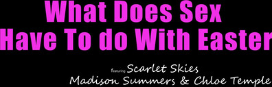 Chloe Temple, Madison Summers, Scarlet Skies What Does Sex Have To Do With Easter - slim - djdj - 5stars