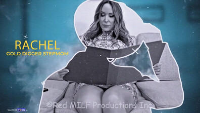 Rachel Steele MILF1848 Gold Digger Step Mother Takes Charge - milf - mature - big ass - blowjob