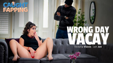 Victoria Voxxx Caught Fapping Wrong Day Vacay - porn - sex