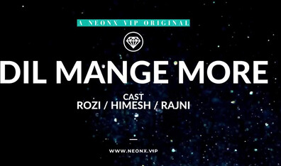 Dil Mange More Uncut (2023) NeonX Hot Hindi Short Film - sapnasappu - tinanandy - tinadutta - sucharitabhattacharya - alkaraj - pihusingh - zoyarathore - kajalchauhan - jyotimishra - anmolkhan