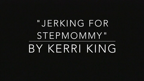 Kerri Kings Jerking for StepmommyAudio