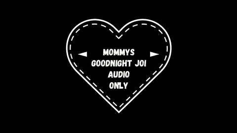 LusciousRose69 Mommys Goodnight JOI audio only