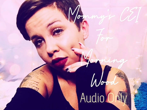 Mardoll Gatsby MOMMY’S CEI FOR MORNING WOOD