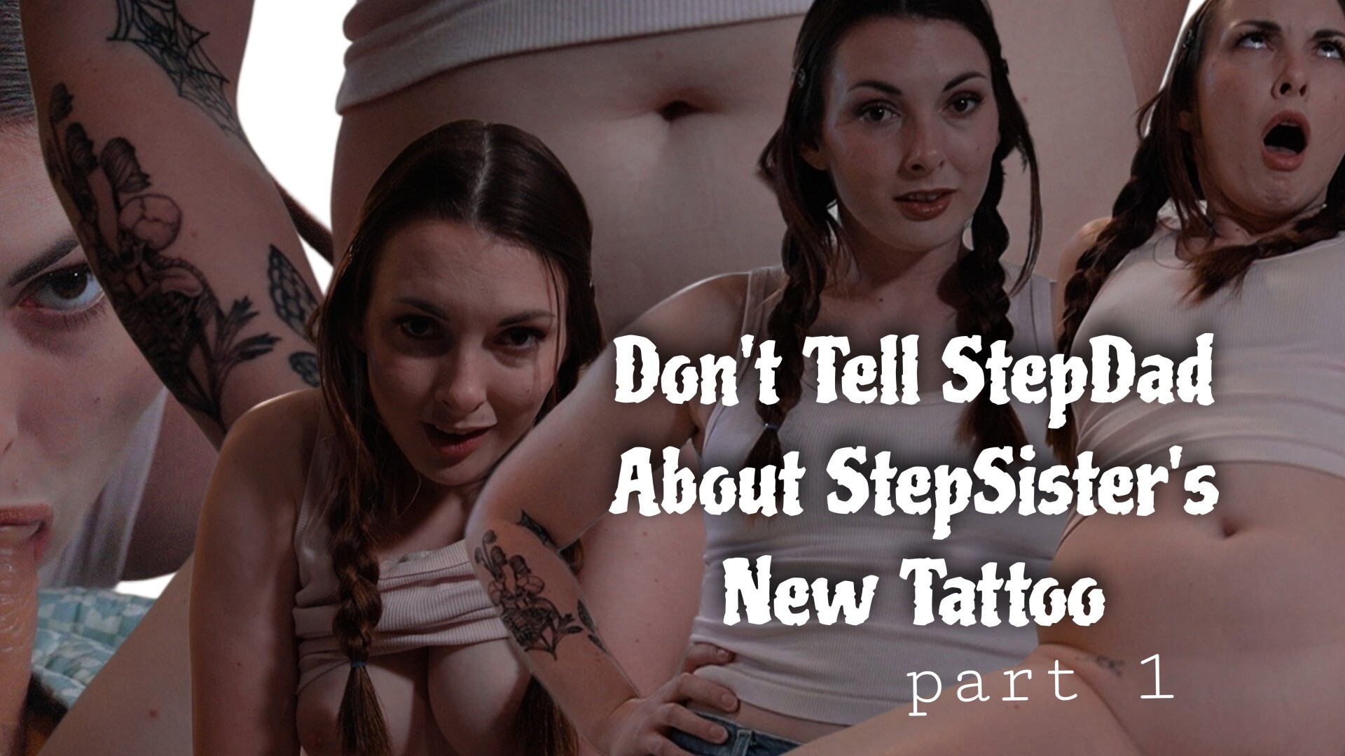 Miss Malorie Switch - Don't Tell StepDad About StepSister's New Tattoo Part 1