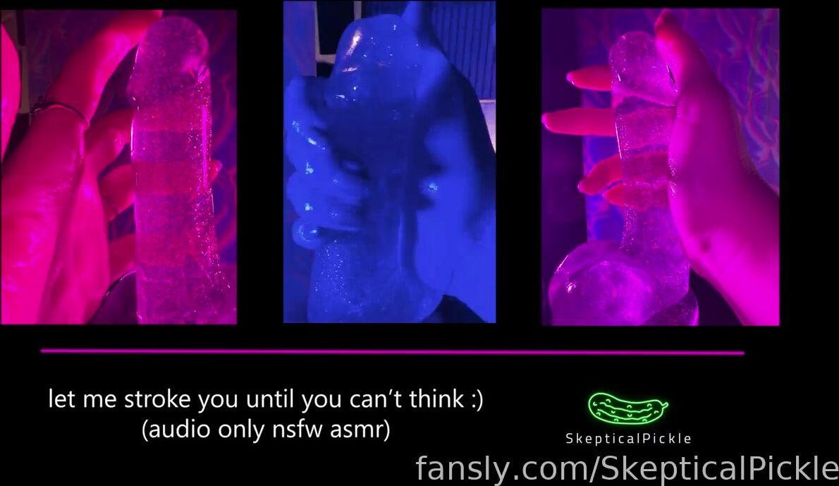 SkepticalPickle - 18 April 2026 - Stroking You Soft and Slow Until You Can't Think and Your Brain Gets All Melty For Me