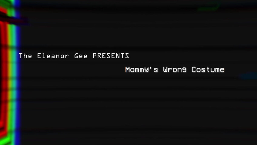 TheEleanorGee - Mommy's Wrong Costume