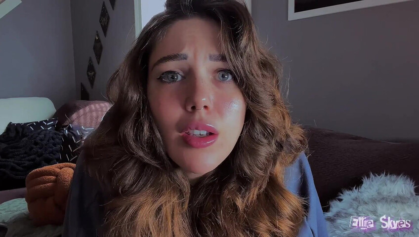 Ellie Skyes - Your Step-Sister The Cum Addict