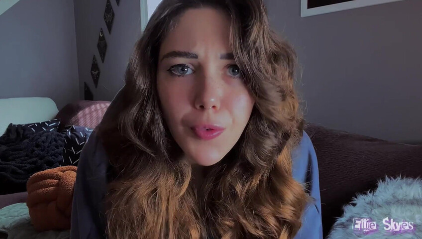 Ellie Skyes - Your Step-Sister The Cum Addict