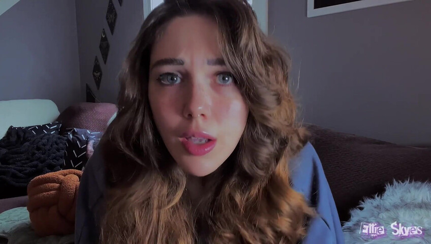 Ellie Skyes - Your Step-Sister The Cum Addict