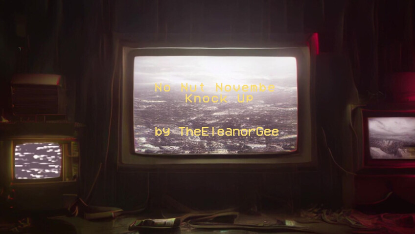 TheEleanorGee - No Nut November Knock Up