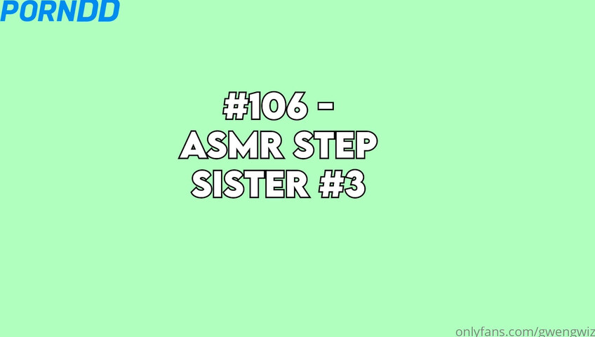 GwenGwiz - ASMR Step-Sister RP