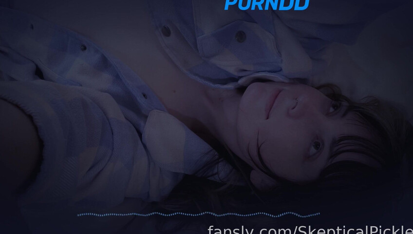 SkepticalPickle ASMR - 24 Aug 2025 - Girlfriend RP | Sexy Audio | First Part